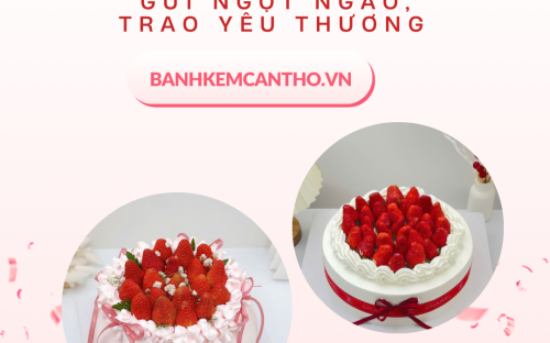 Bánh Kem Dâu Tây Ngon – Bộ Sưu Tập Bánh Kem Trái Cây Tươi Cho Tín Đồ Yêu Thích Dâu Tây | Bánh Kem Thỏ Tây Cần Thơ