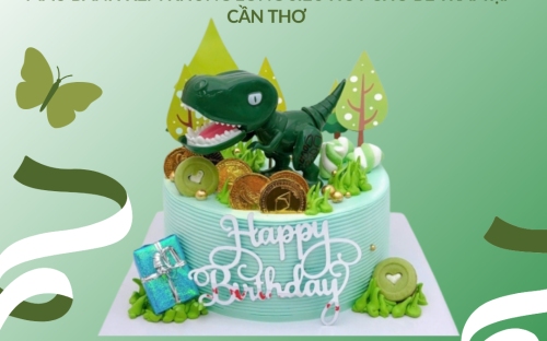 Mẫu bánh kem khủng long siêu hot cho bé trai tại Cần Thơ